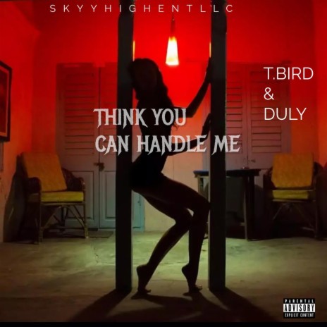 Think You Can Handle Me | Boomplay Music