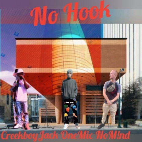 No Hook ft. Creekboy Jack & No M!nd