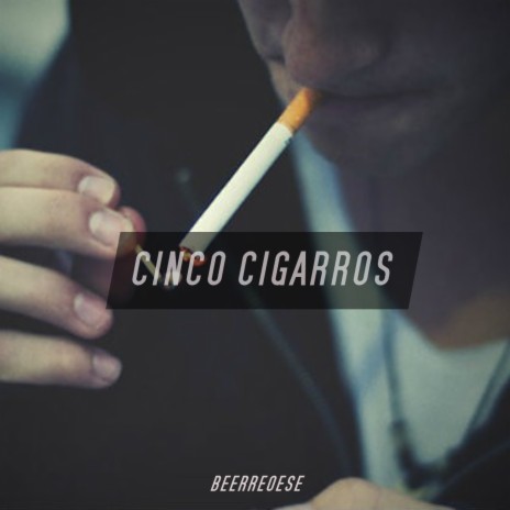 Cinco Cigarros | Boomplay Music