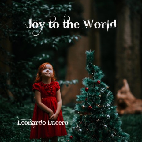 Joy to the World (Arr. L. Lucero)