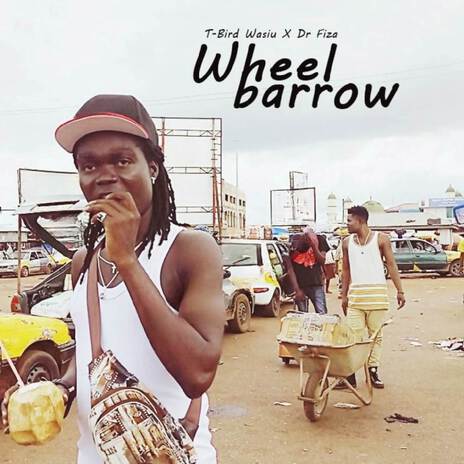 Wheelbarow ft. Dr.Fiza | Boomplay Music