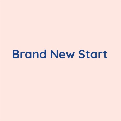 Brand New Start | Boomplay Music