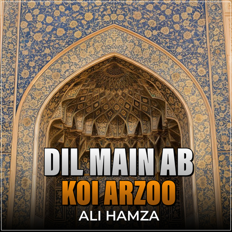 Dil Main Ab Koi Arzoo | Boomplay Music