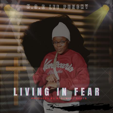 Living in Fear | Boomplay Music