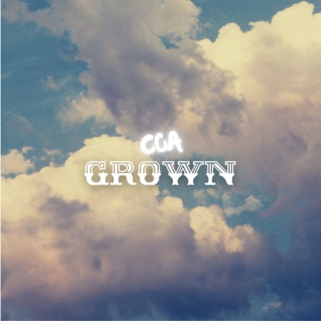 Grown | Boomplay Music