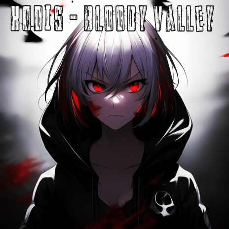 Bloody Valley | Boomplay Music