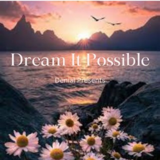 Dream It Possible lyrics | Boomplay Music