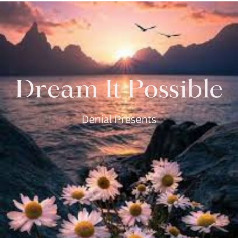 Dream It Possible | Boomplay Music