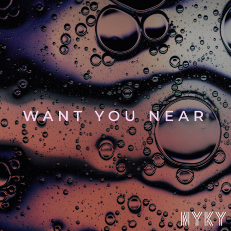 Want You Near | Boomplay Music