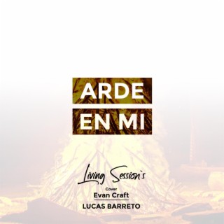 Arde en mi (Living Session's, Vol. 2)