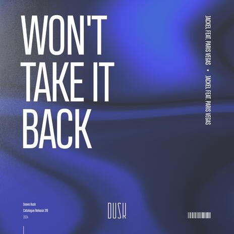 Won't Take It Back (Extended Mix) ft. Paris Vegas | Boomplay Music