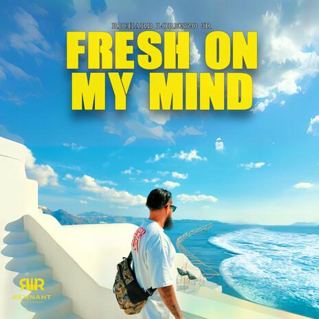 Fresh On My Mind | Boomplay Music