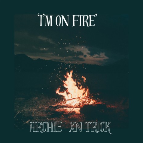 I'm on Fire | Boomplay Music