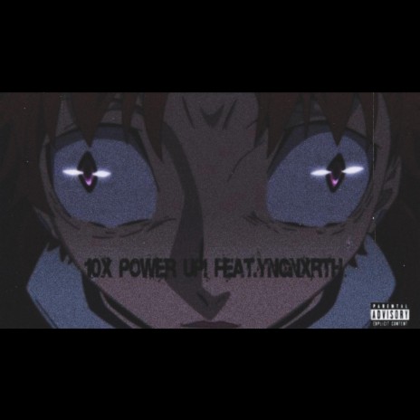 10X POWER UP! ft. YNGNXRTH | Boomplay Music