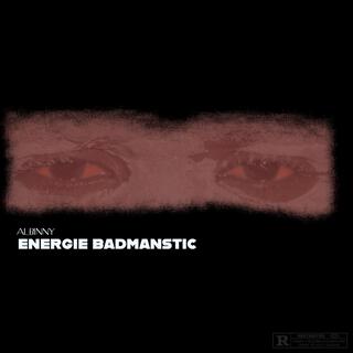 ENERGIE BADMANSTIC