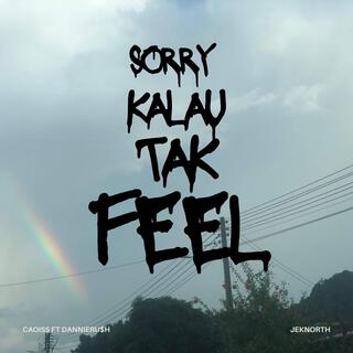 Sorry Kalau Tak Feel