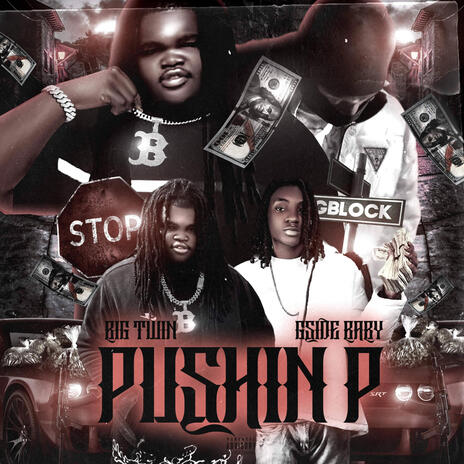 Pushin P ft. G Side Baby | Boomplay Music