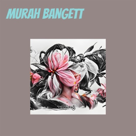 Murah Bangett | Boomplay Music