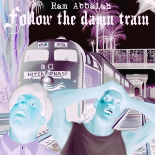 Follow the damn train (Goofy version)