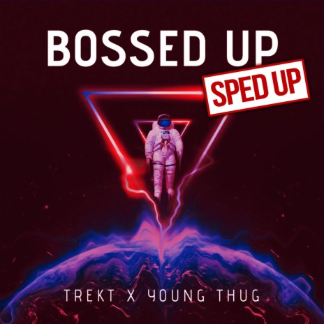 Bossed Up (feat. Young Thug) ((Sped Up)) | Boomplay Music