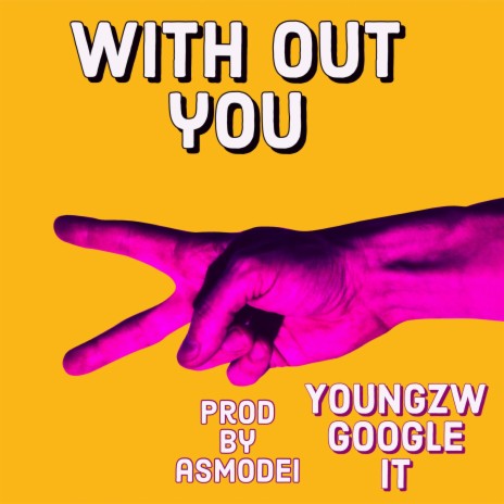 Youngzw With Out You | Boomplay Music