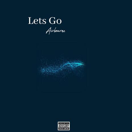 Lets Go | Boomplay Music