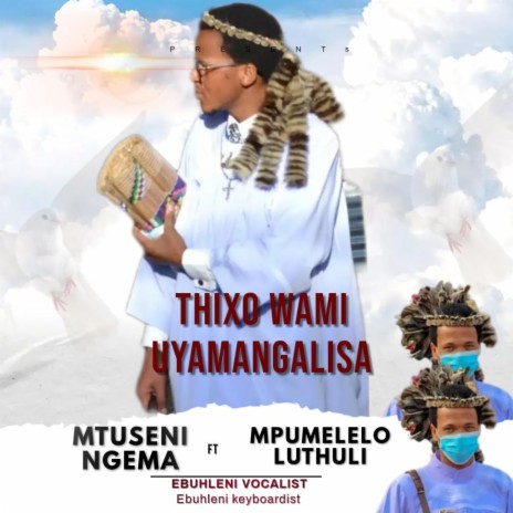 Thixo Wami(Mtuseni Ngema) | Boomplay Music