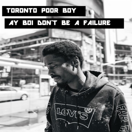 Ay Boi Don't Be A Failure | Boomplay Music