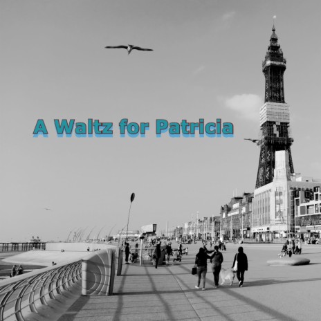 A Waltz for Patricia | Boomplay Music
