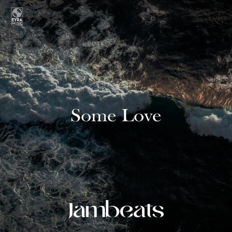 Some Love | Boomplay Music