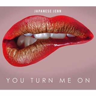 You Turn Me On lyrics | Boomplay Music