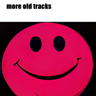 more old tracks part 1