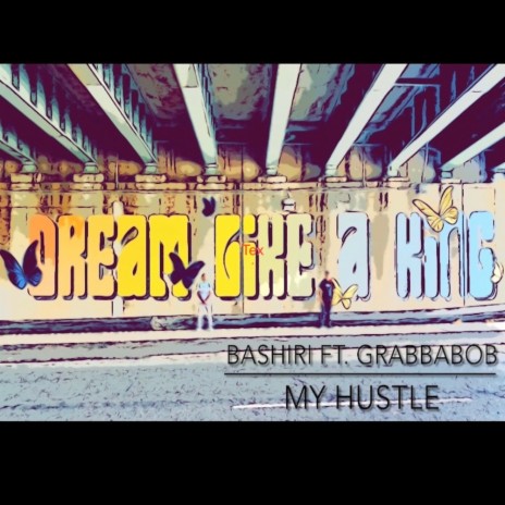My Hustle ft. Grabba Bob | Boomplay Music