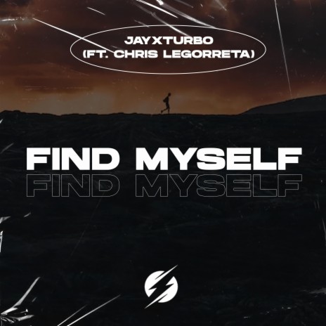 Find Myself ft. Chris Legorreta | Boomplay Music