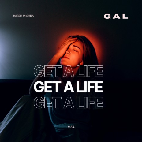 Gal (Get a Life) | Boomplay Music