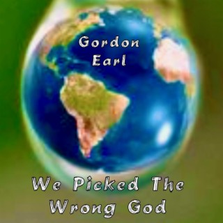 We Picked The Wrong God (Special Version) lyrics | Boomplay Music