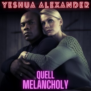 Quell Melancholy