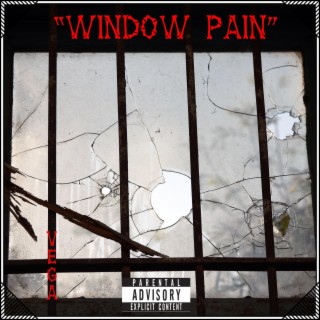 Window Pain