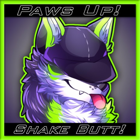 Paws Up! Shake Butt! (Club Mix)