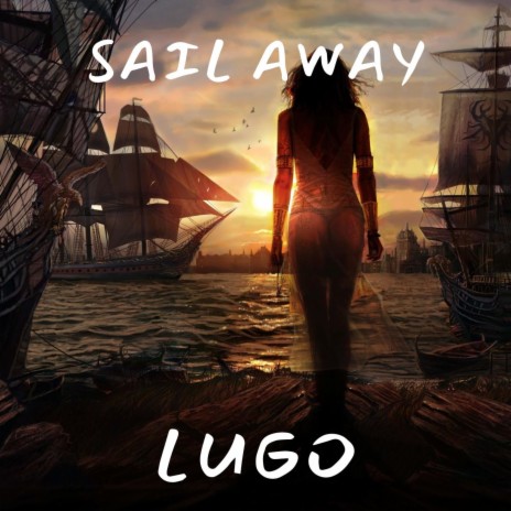 Sail away | Boomplay Music