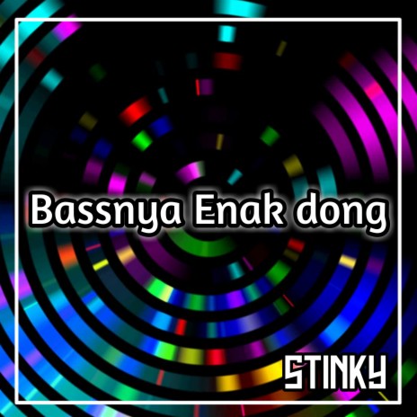 Bassnya Enak Dong | Boomplay Music