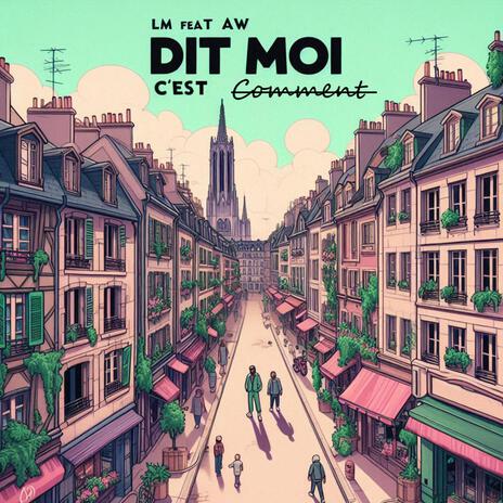 Dis moi c'est comment ft. A.W | Boomplay Music