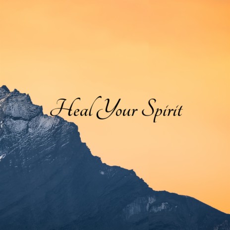 Healing Your Own Spirit ft. Refreshing Mist