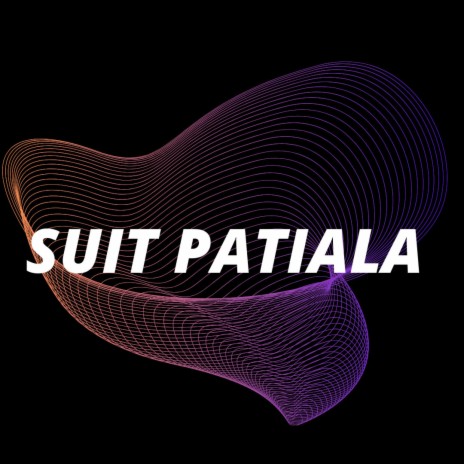 SUIT PATIALA | Boomplay Music