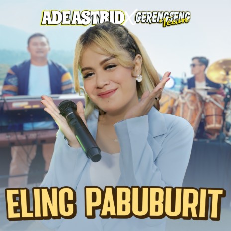 Eling Pabuburit ft. Gerengseng Team | Boomplay Music