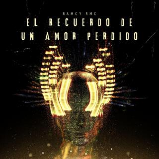 El Recuerdo de un Amor Perdido