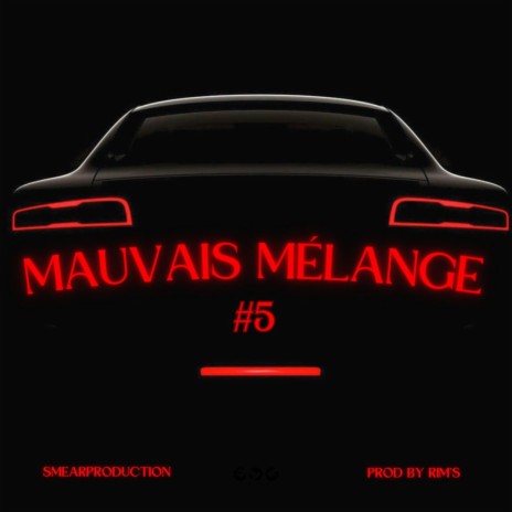 Mauvais Mélange | Boomplay Music