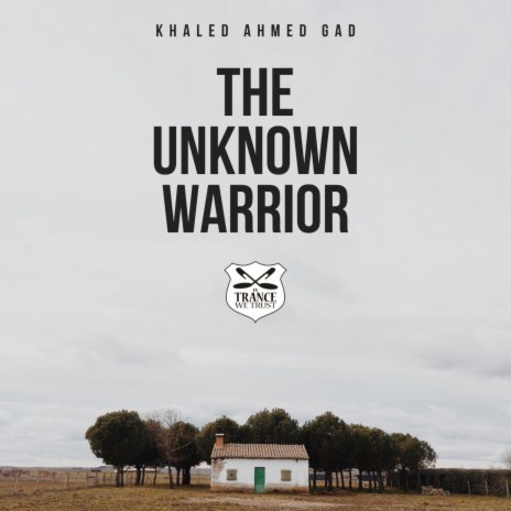 The Unknown Warrior | Boomplay Music