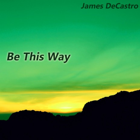 Be This Way | Boomplay Music