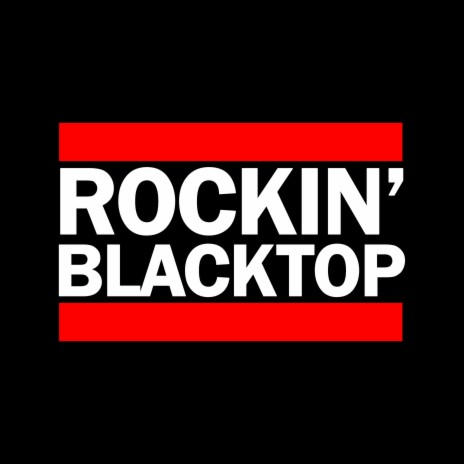 ROCKIN' BLACKTOP | Boomplay Music
